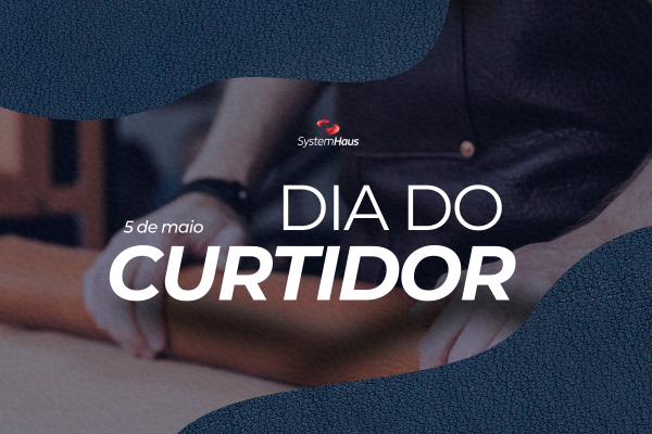 05 de maio: Dia do Curtidor!